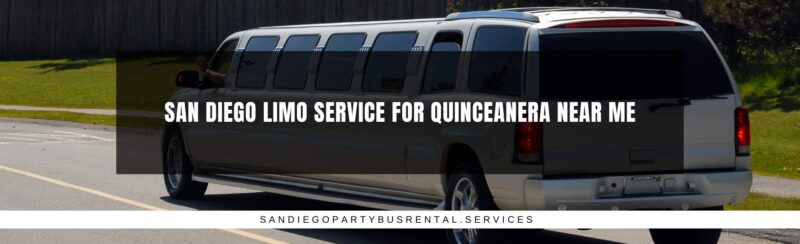San Diego Limo Service For Quinceanera Near Me