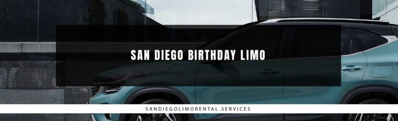 San Diego Birthday Limo
